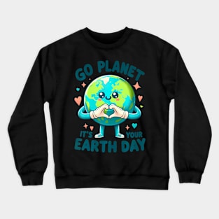 Cute Go Planet Its Your Earth Day 2024 Teacher Kids girls Crewneck Sweatshirt